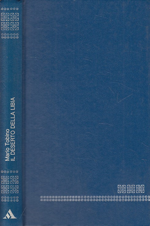 LN- IL DESERTO DELLA LIBIA - TOBINO- MONDADORI- OSCAR- 1a ED.- 1974 - C - ZFS461