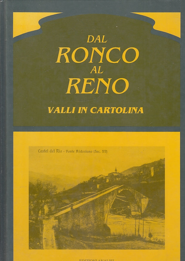 LV- DAL RONCO AL RENO VALLI IN CARTOLINA -- EDIZIONI ANALISI --- 1992- C- YFS697