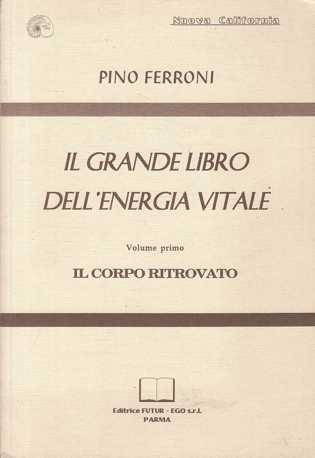 LS- GRANDE LIBRO ENERGIA VITALE VOL.1 CORPO -- FUTUR EGO --- 1996 - B - YFS581
