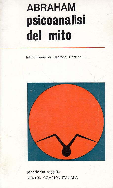 LS- PSICOANALISI DEL MITO - ABRAHAM - NEWTON -- 1a ED. - 1971 - B - YFS379