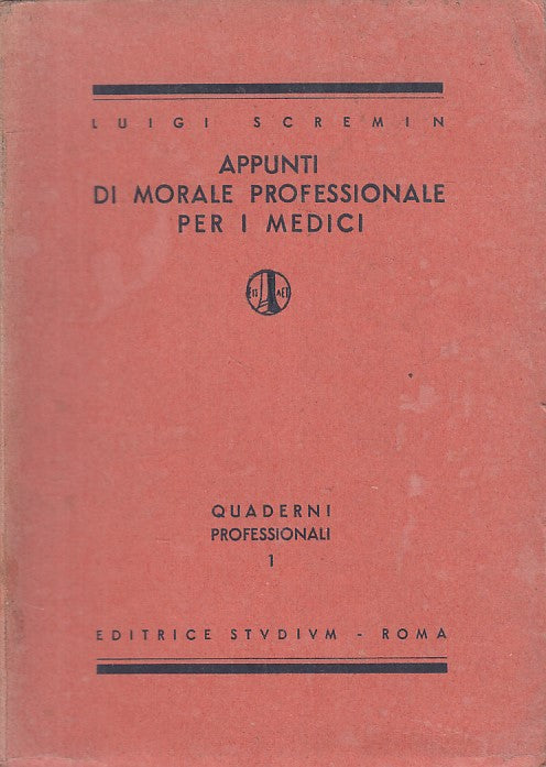 LS- APPUNTI DI MORALE PROFESSIONALE PER I MEDICI -- STUDIUM--- 1947 - B - YFS393