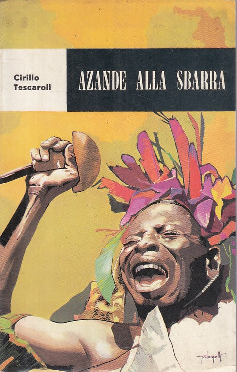 LS- AZANDE ALLA SBARRA - CIRILLO TESCAROLI - NIGRIZIA --- 1962 - B - YFS393