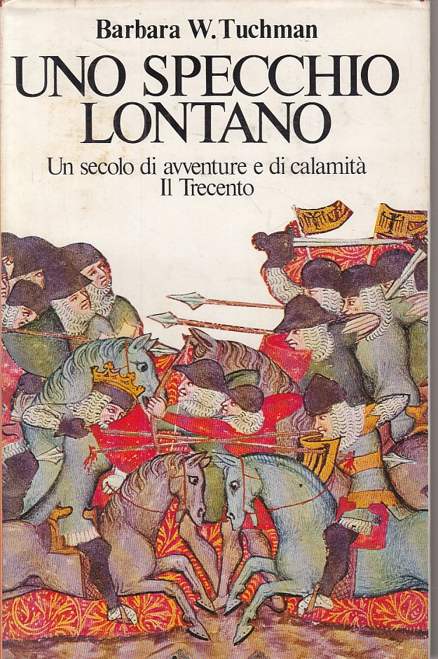 LS- UNO SPECCHIO LONTANO SECOLO IL TERECENTO- TUCHMAN- CDE--- 1979 - CS - ZFS206