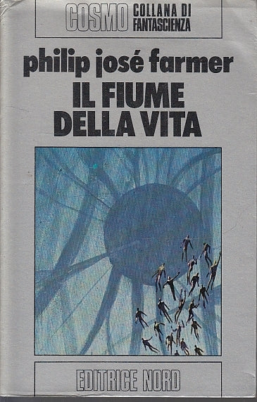 LF- IL FIUME DELLA VITA - FARMER - NORD - COSMO ARGENTO -- 1981- BS- YFS999