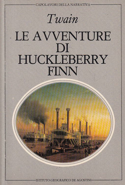 LN- AVVENTURE DI HUCKLEBERRY FINN - TWAIN - DE AGOSTINI --- 1982 - B - ZFS200