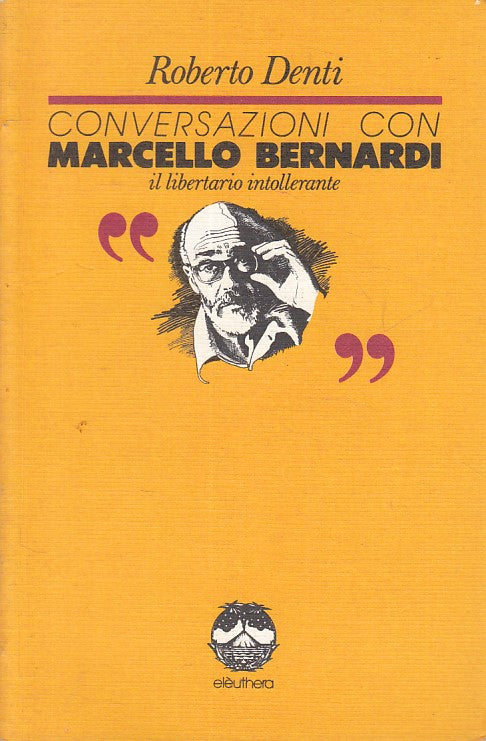 LS- CONVERSAZIONI CON MARCELLO BERNARDI - DENTI - ELEUTHERA --- 1991 - B - ZFS68