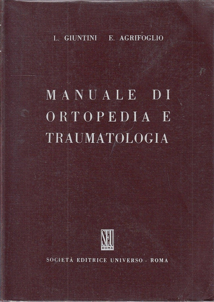 LZ- MANUALE DI ORTOPEDIA E TRAUMATOLOGIA- GIUNTINI AGRIFOGLIO---- 1980- B-ZFS657