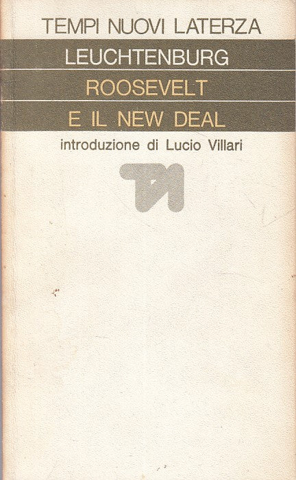 LS- ROOSEVELT E IL NEW DEAL - LEUCHTENBURG - LATERZA --- 1976 - B - ZFS459