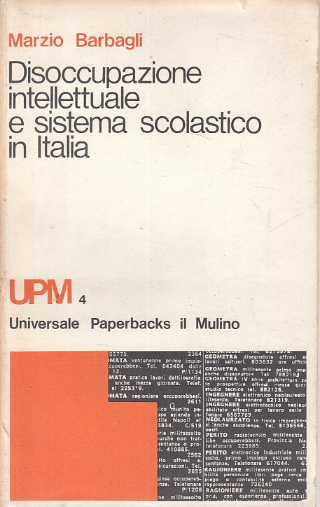 LS- DISOCCUPAZIONE INTELLETTUALE SISTEMA SCOLASTICO-- MULINO--- 1974- B - ZFS459
