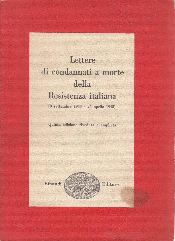 LS- LETTERE CONDANNATI A MORTE RESISTENZA ITALIANA-- EINAUDI---- B - ZFS243