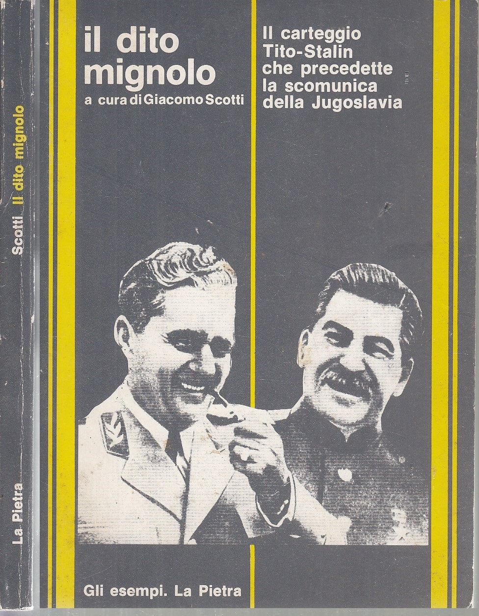 LS- IL DITO MIGNOLO CARTEGGIO TITO STALIN - SCOTTI - LA PIETRA--- 1980- B- XFS59