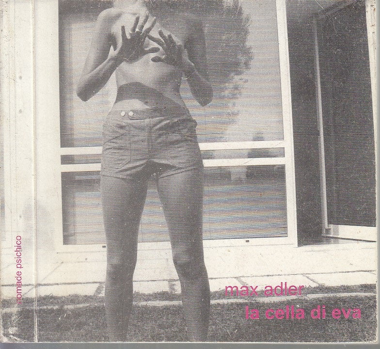 LN- LA CELLA DI EVA - MAX ADLER - NOMADE PSICHICO --- 1999 - B - XFS59