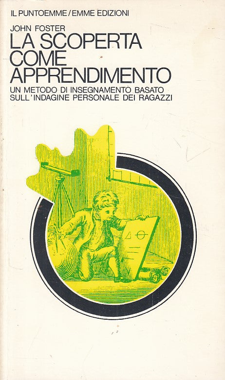 LS- LA SCOPERTA COME APPRENDIMENTO - JOHN FOSTER - EMME --- 1975 - B - ZFS279