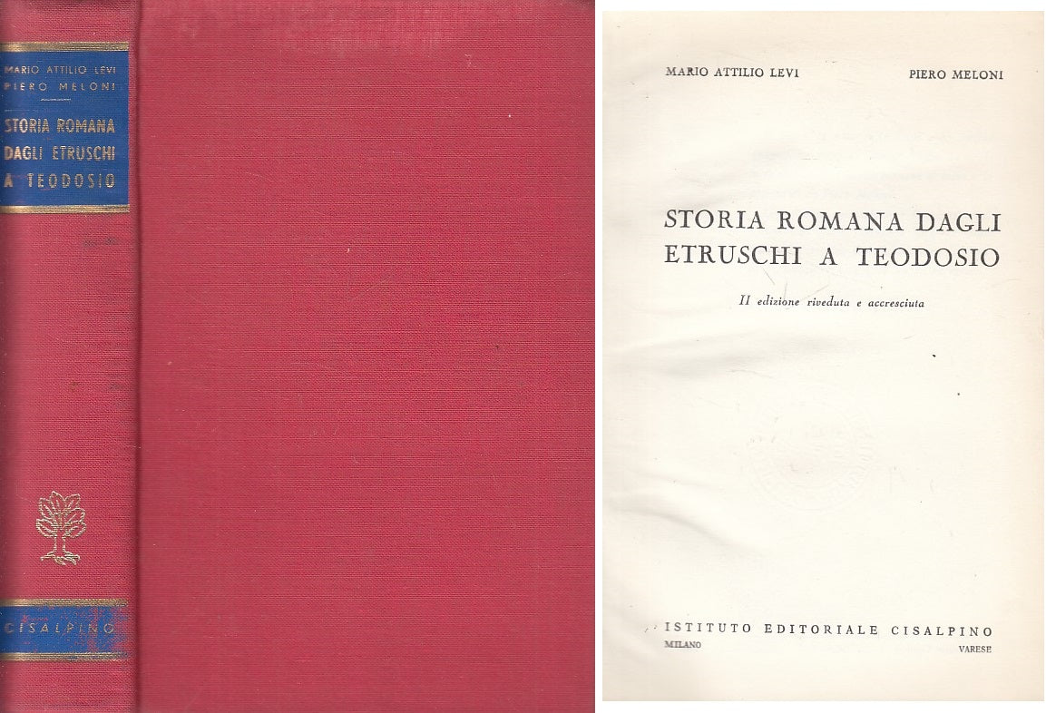 LS- STORIA ROMANA DAGLI ETRUSCHI A TEODOSIO -- CISALPINO --- 1965 - C - ZFS248