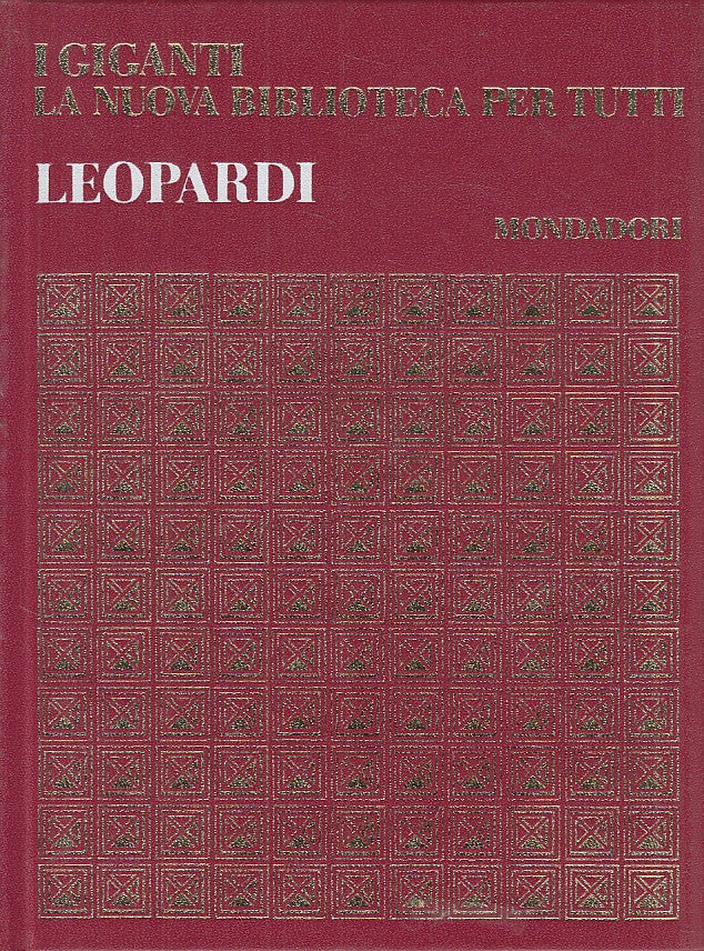 LS- GIACOMO LEOPARDI -- MONDADORI - I GIGANTI -- 1968 - C - YFS591