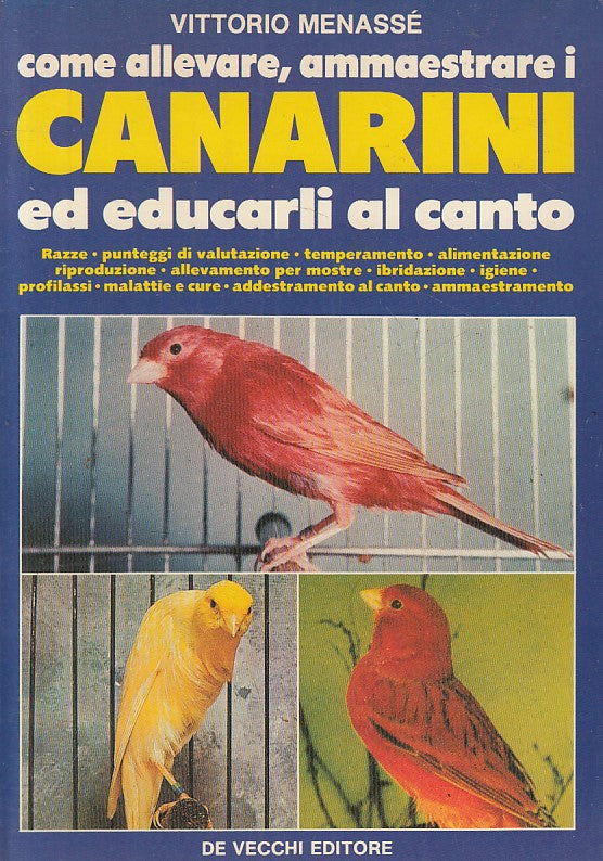 LZ- COME ALLEVARE CANARINI EDUCARE AL CANTO -- DE VECCHI -- 1985 - B - YFS561