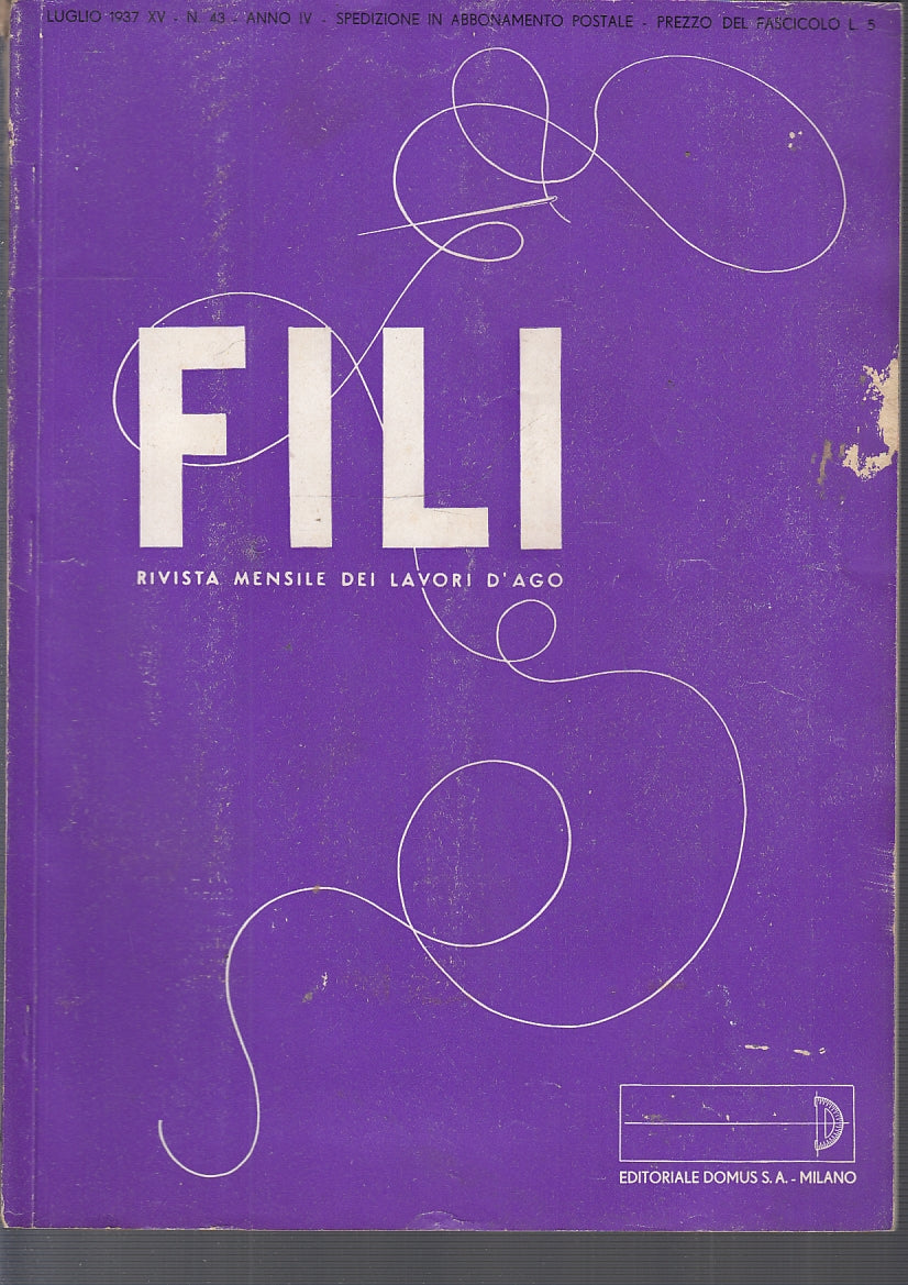 LR- FILI RIVISTA MENSILE DEI LAVORI D'AGO N.43 XV -- DOMUS --- 1937- B- ZFS387