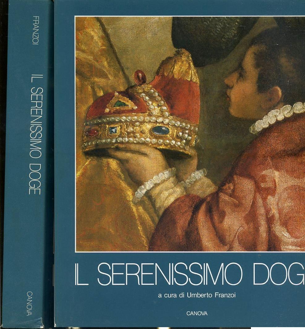LT- IL SERENISSIMO DOGE - UMBERTO FRANZOI - CANOVA --- 1985 - CS- ZFS366