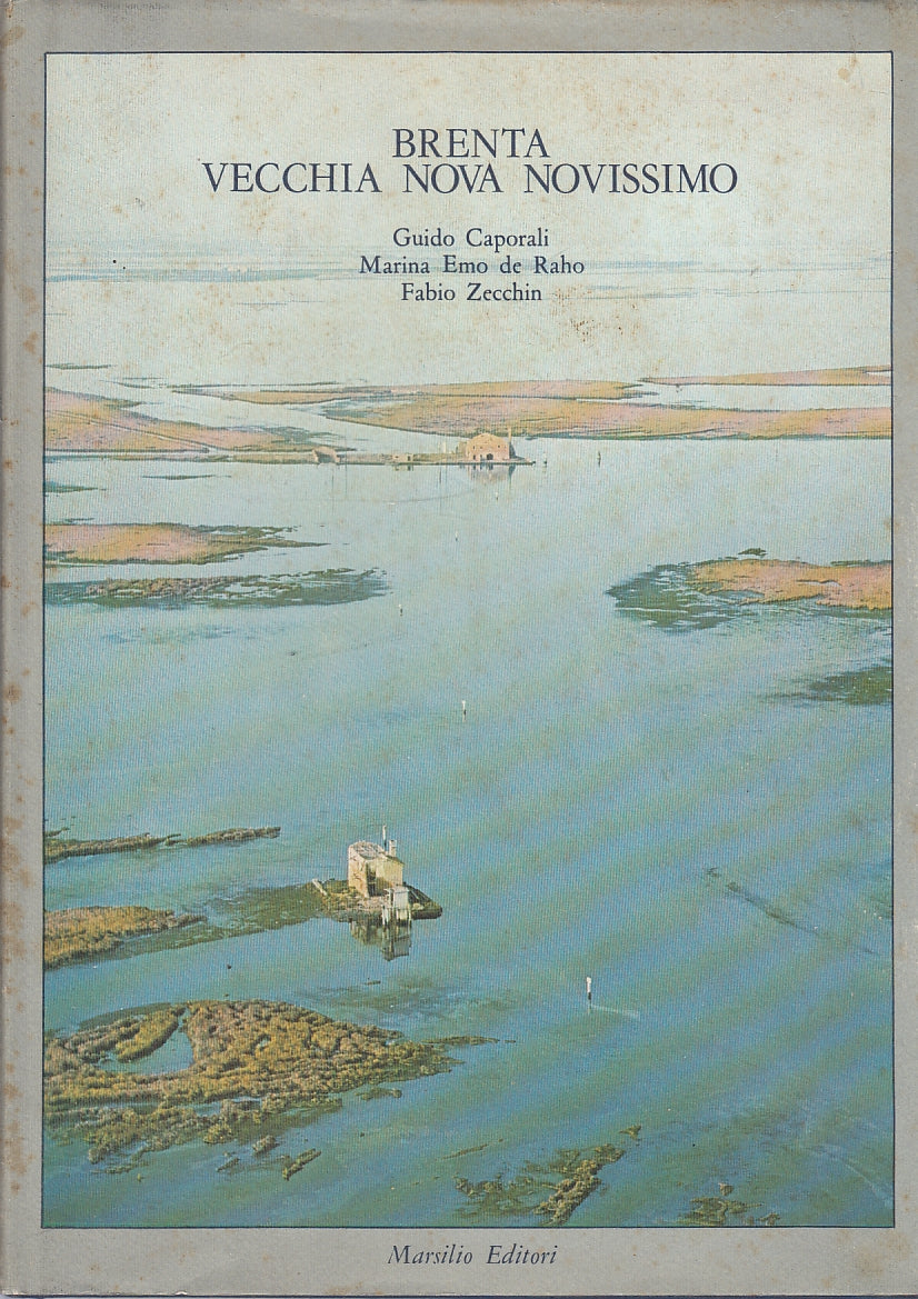 LZ- BRENTA VECCHIA NOVA NOVISSIMO - CAPORALI - MARSILIO --- 1980- CS- ZFS521