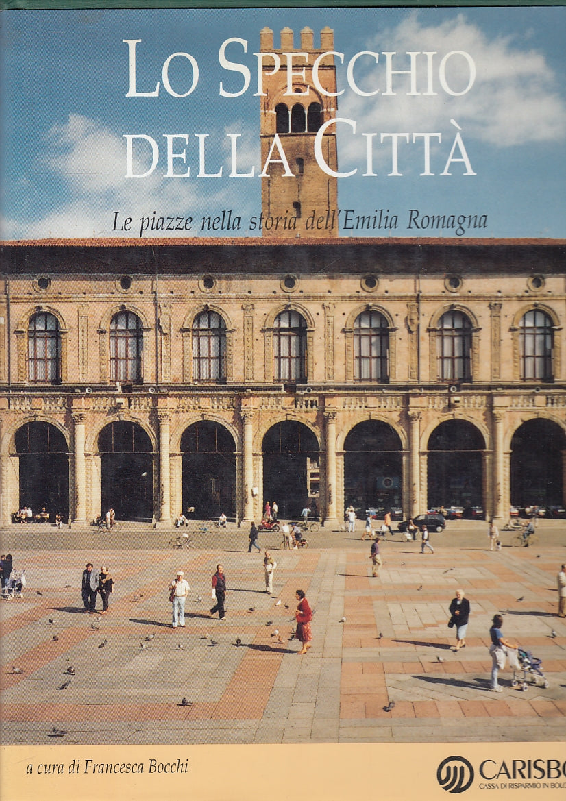 LT- LO SPECCHIO DELLA CITTA' PIAZZE EMILIA ROMAGNA-- CARISBO--- 1997- CS- YFS707