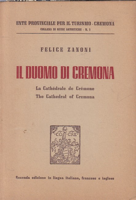 LS- IL DUOMO DI CREMONA - FELICE ZANONI - CREMONA --- 1955 - B - ZFS399