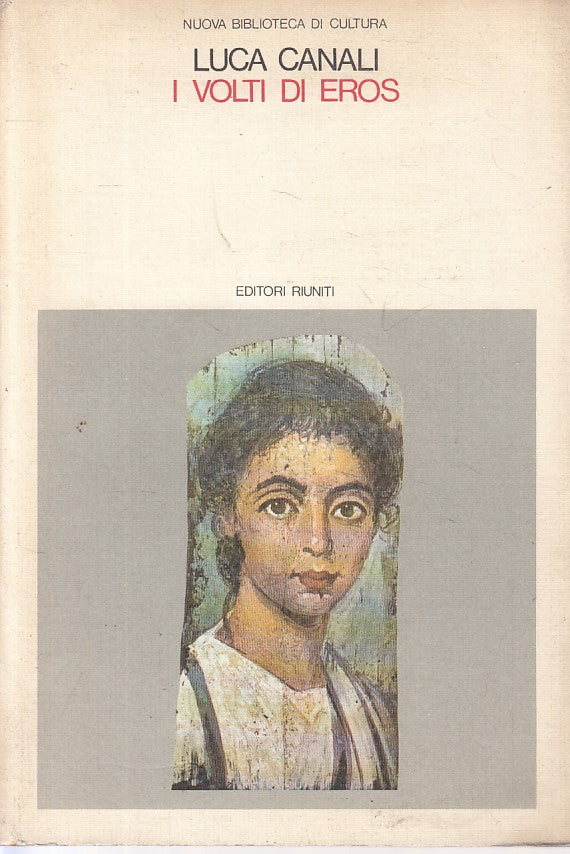 LS- I VOLTI DI EROS - CANALI - RIUNITI - CULTURA - 1a ED. - 1984 - B - ZFS426
