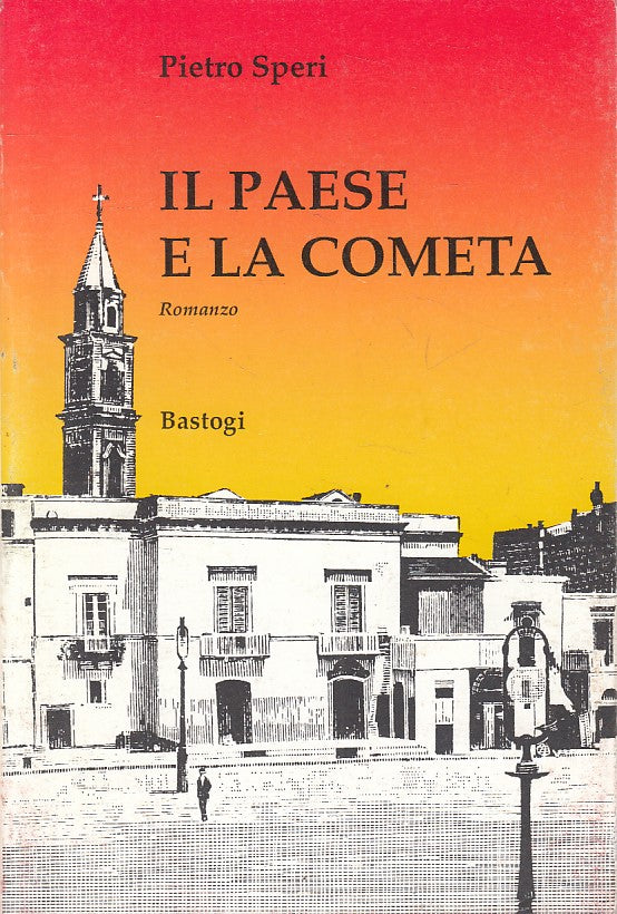 LN- IL PAESE E LA COMETA - PIETRO SPERI - BASTOGI --- 1989 - B - ZFS668