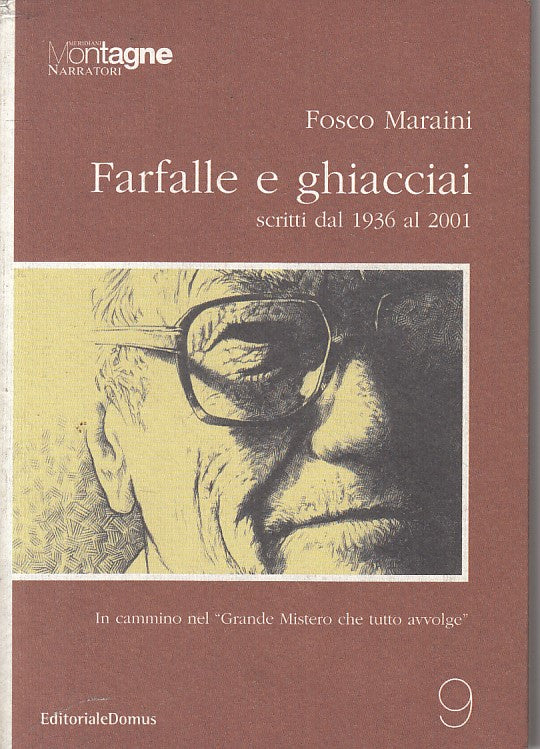 LN- FARFALLE E GHIACCIAI - FOSCO MARINI - DOMUS - MONTAGNE -- 2008 - B - ZFS235