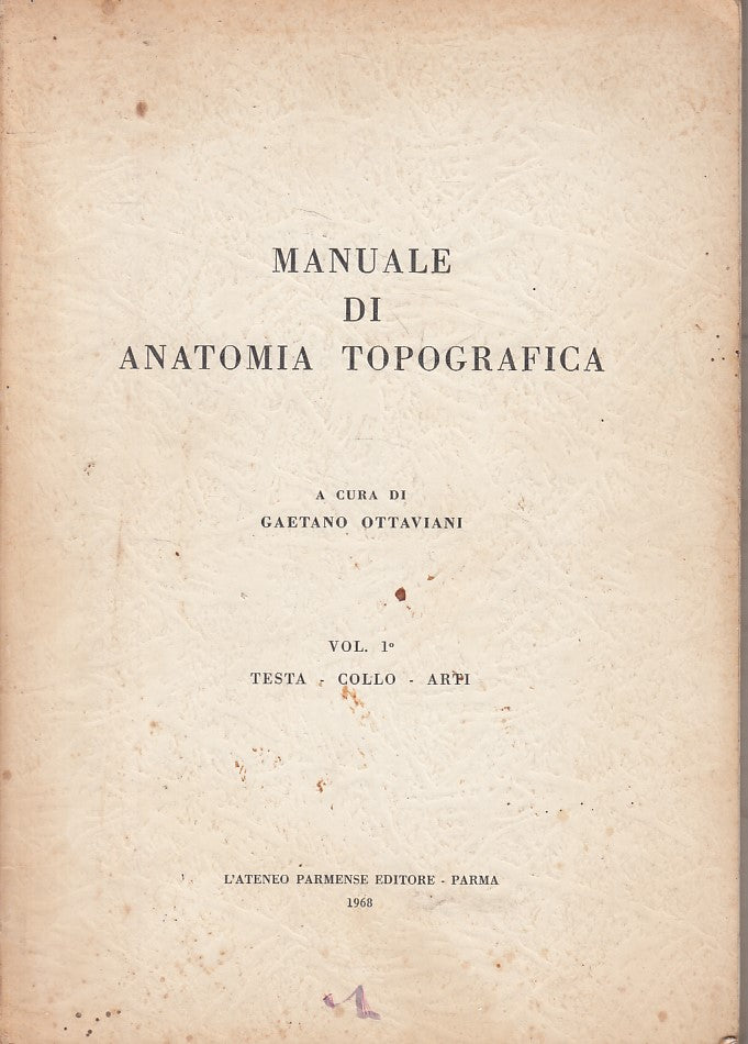 LZ- MANUALE ANATOMIA TOPOGRAFICA I TESTA COLLO ARTI -- PARMA --- 1968 - B - ZFS5