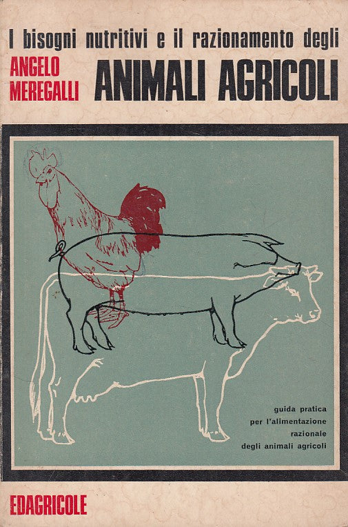 LZ- BISOGNI NUTRITIVI DEGLI ANIMALI AGRICOLI -- EDAGRICOLE --- 1969 - B - ZFS44