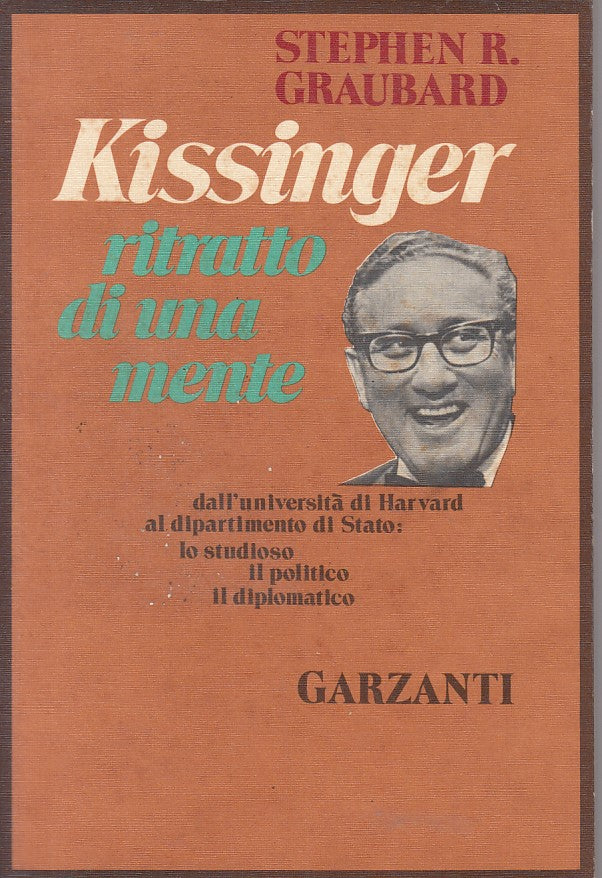 LS- KISSINGER RITRATTO DI UNA MENTE - GRAUBARD - GARZANTI --- 1974 - B - ZFS310