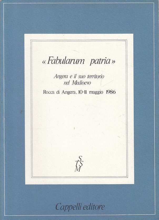 LS- FABULARUM PATRIA ANGERA E SUO TERRITORIO -- CAPPELLI --- 1986 - B - ZFS399