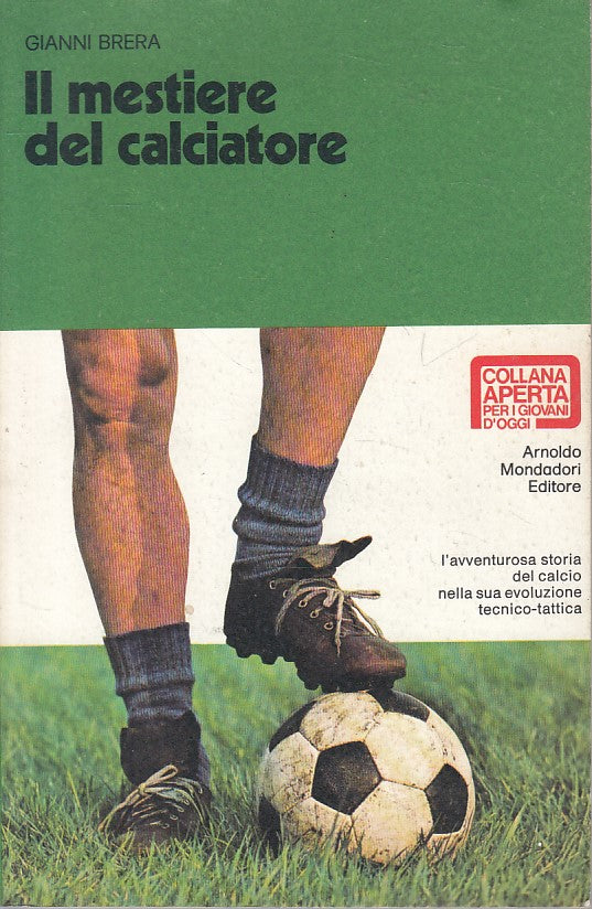LS- IL MESTIERE DEL CALCIATORE - BRERA - MONDADORI -- 1a ED. - 1972 - B - ZFS180