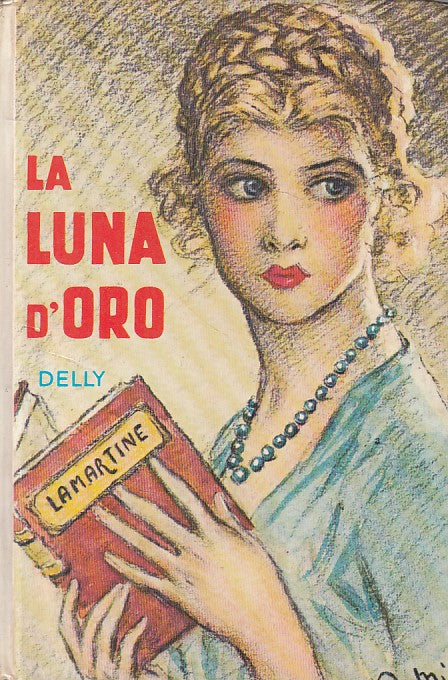 LN- LA LUNA D'ORO VOL.2 - DELLY - SALANI - ROMANZI ROSA -- 1978 - C - ZFS212