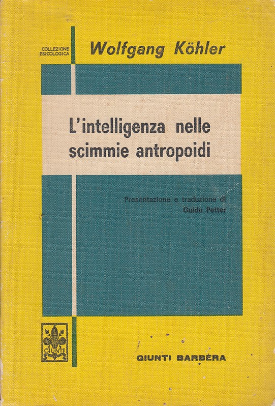 LS- L'INTELLIGENZA NELLE SCIMMIE ANTROPOIDI- KOHLER- GIUNTI--- 1961 - B - ZFS187
