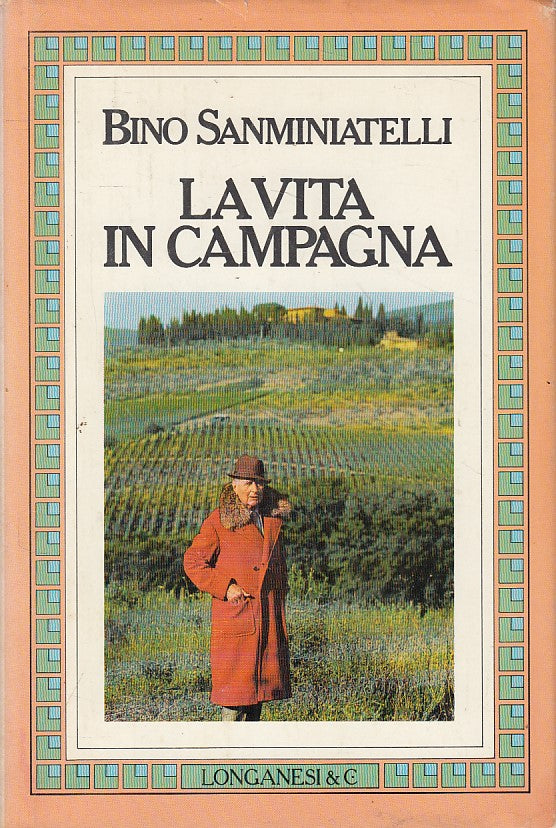 LS- LA VITA IN CAMPAGNA - SANMINIATELLI - LONGANESI --- 1980 - CS - YFS570