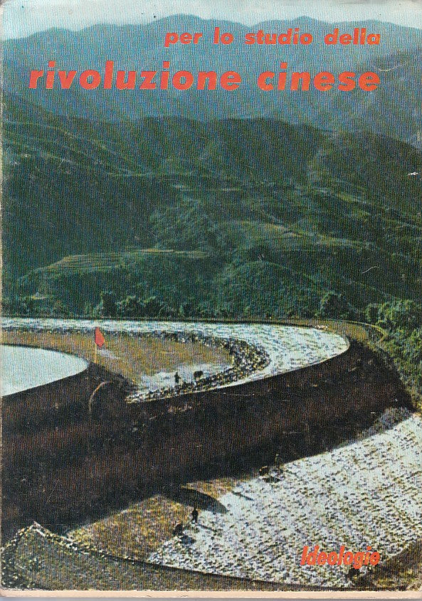 LS- PER LO STUDIO DELLA RIVOLUZIONE CINESE -- IDEOLOGIE --- 1971 - BS - YFS570
