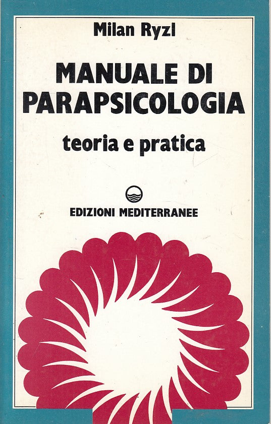 LS- MANUALE PARAPSICOLOGIA TEORIA PRATICA- RYZL- MEDITERRANEE--- 1984- B- YFS406