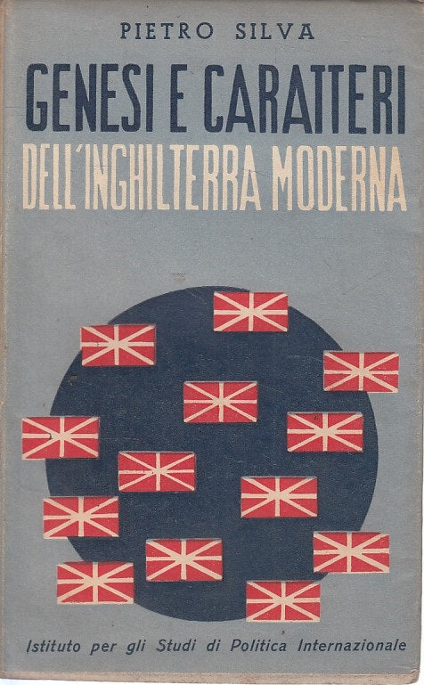 LS- GENESI E CARATTERI DELL'INGHILTERRA MODERNA -- ISPI --- 1939 - BS - YFS252