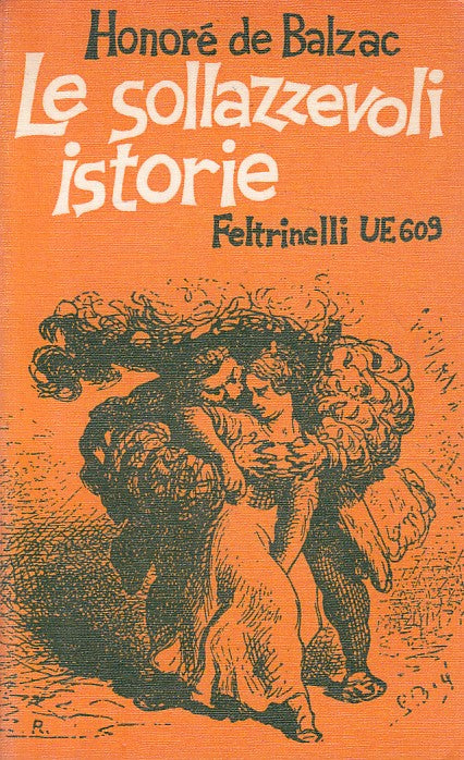 LN- LE SOLLAZZEVOLI ISTORIE - DE BALZAC - FELTRINELLI --- 1970 - B - YFS252
