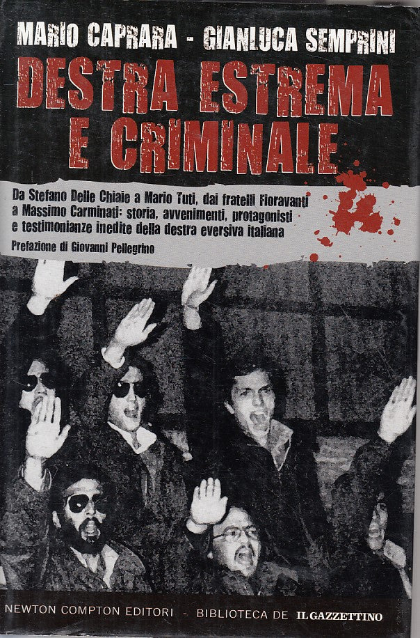 LS- DESTRA ESTREMA E CRIMINALE - CAPRARA SEMPRINI- NEWTON --- 2008 - CS - YFS161