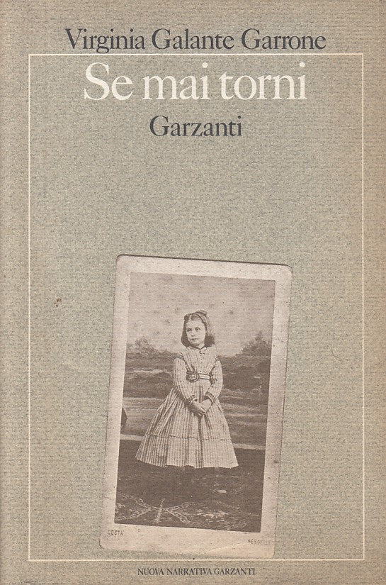 LN- SE MAI TORNI - GARRONE- GARZANTI- NUOVA NARRATIVA- 1a ED.- 1981 - BS - YFS21