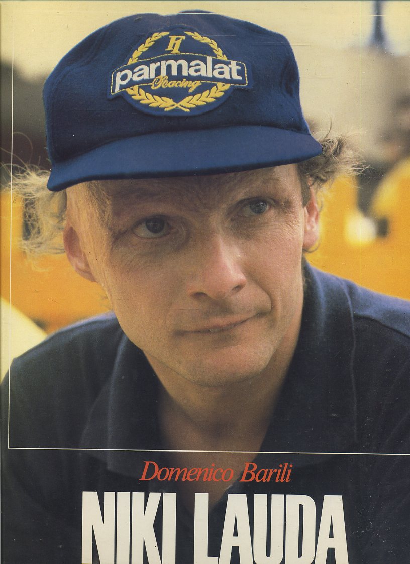 LC- NIKI LAUDA PILOTA E PERSONAGGIO - BARILLI - EDIS --- 1981- CS- YFS698