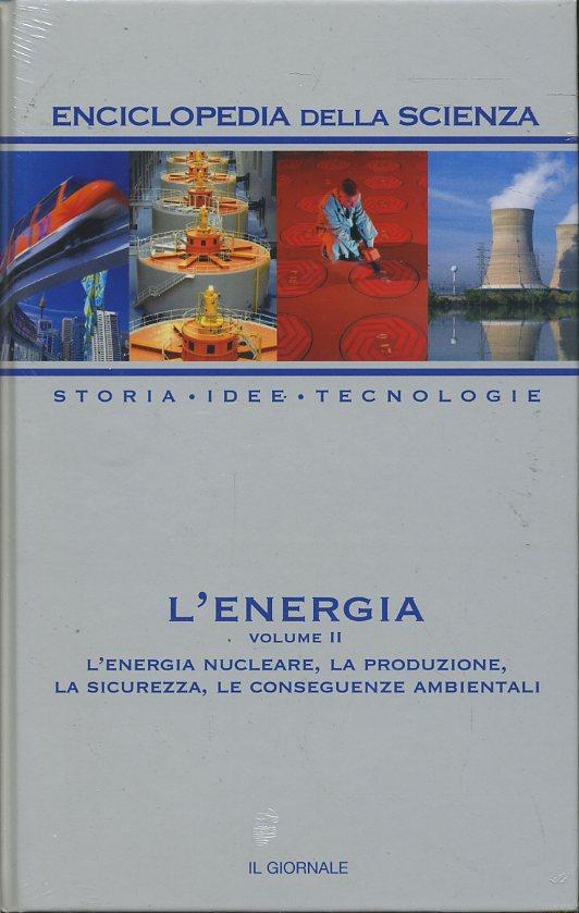 LZ- ENCICLOPEDIA DELLA SCIENZA 7 L'ENERGIA II -- IL GIRONALE--- 2005- C- YFS700