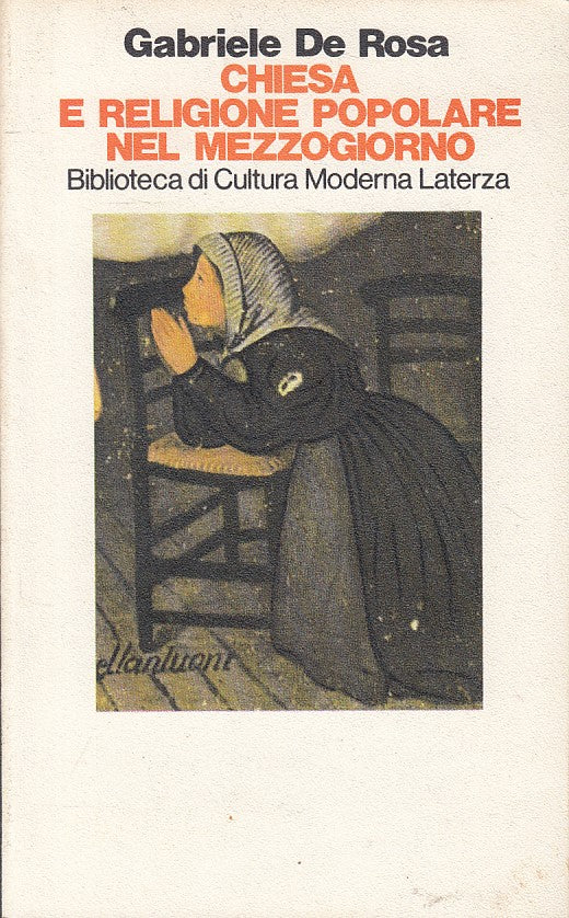LS- CHIESA E RELIGIONE POPOLARE NEL MEZZOGIORNO -- LATERZA --- 1978 - B - ZFS455
