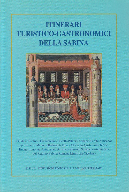 LV- ITINERARI TURISTICO GASTRONOMICI DELLA SABINA-- D.E.U.I.--- 1997 - B - YFS32