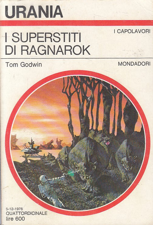 LN- URANIA 711 I SUPERSTITI DI RAGNAROK - GODWIN- MONDADORI --- 1976 - B - YFS92