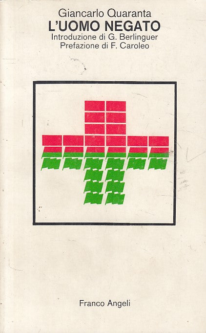 LS- L'UOMO NEGATO - GIANCARLO QUARANTA - FRANCO ANGELI --- 1982 - B - ZFS90