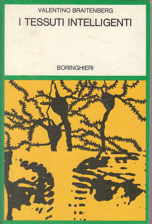 LZ- I TESSUTI INTELLIGENTI - BRAITENBERG - BORINGHIERI --- 1980 - B - ZFS58