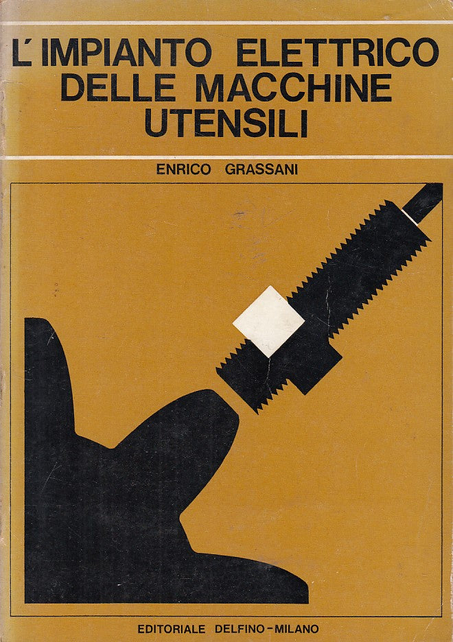 LZ- IMPIANTO ELETTRICO MACCHINE UTENSILI- GRASSANI- DELFINO--- 1979 - B - ZFS231